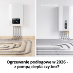 Ogrzewanie podłogowe w 2026 – z pompą ciepła czy bez?